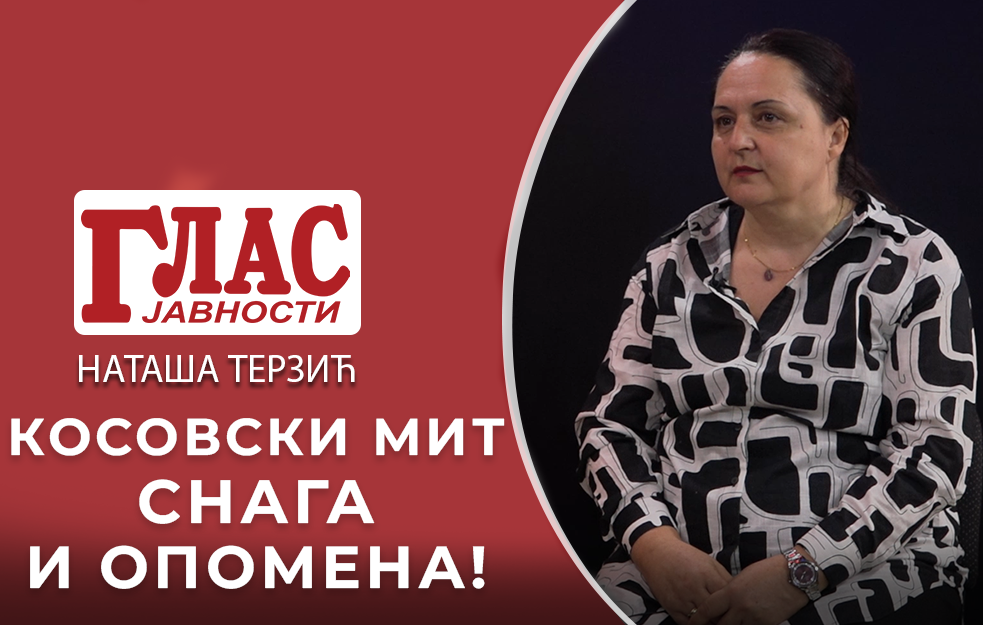KOSOVSKI ZAVET NAŠE VIDELO, IDENTITET I NASLEĐE PREDAKA – NATAŠA TERZIĆ (VIDEO)